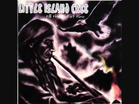 Little Island Cree-Til The End Of Time