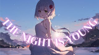 Nightcore - The Night Is Young (Dev)