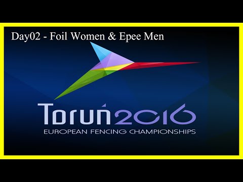 Fencing Senior European Championships Torun 2016 Day02