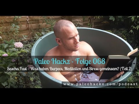 Sascha Fast - Was haben Burpees, Meditation und Stress gemeinsam? (Teil 2)