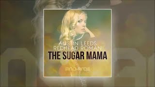 Austin Leeds and Redhead Roman - The Sugar Mama (Original Mix) [In Charge Recordings]