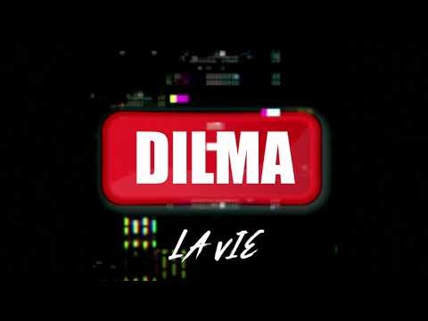 DILMA    La Vie   AVRIL 2020 BurningRecord Production AUDIO