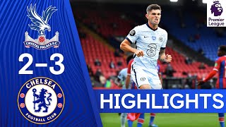 Crystal Palace 2-3 Chelsea  Pulisic On Target In F