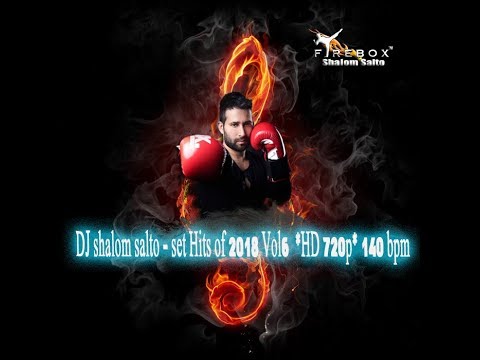 ♫ DJ shalom salto - set Hits of 2018 Vol6 ♫ *HD 720p* 140 bpm