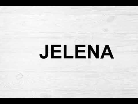 How To Pronounce Jelena