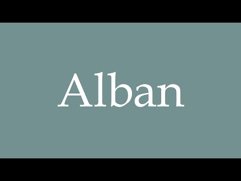 How to Pronounce ''Alban'' Correctly in French