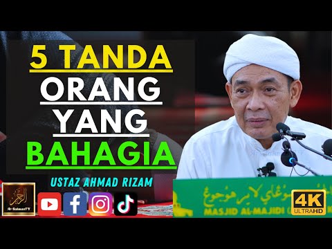 Ustaz Ahmad Rizam - 5 TANDA ORANG YANG BAHAGIA