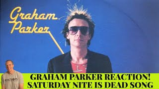 Graham Parker Reaction - Saturday Nite Is Dead Song Reaction!