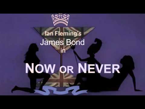 James Bond,  Now or Never