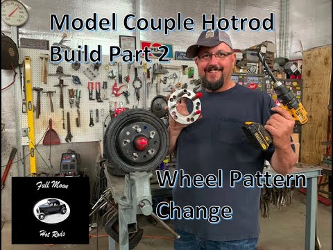 Model A Coupe Hotrod Build Pt 2 Changing Wheel Patterns