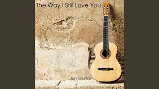 Download lagu The way i still love you (guitar) mp3
