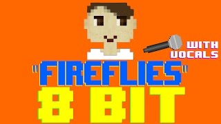 Fireflies w/Vocals by Terrance Le'Funk [8 Bit Cover Tribute to Owl City] - 8 Bit Universe