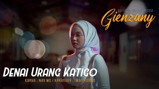 Download lagu Gienzany - Denai Urang Katigo mp3