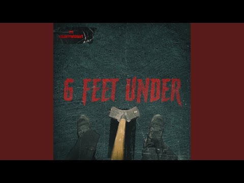 6 FEET UNDER