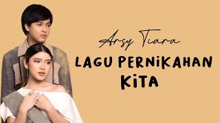 Download lagu Tiara Andini feat Arsy Widianto - Lagu Pernikahan Kita (Lirik) // demi tuhan aku mp3