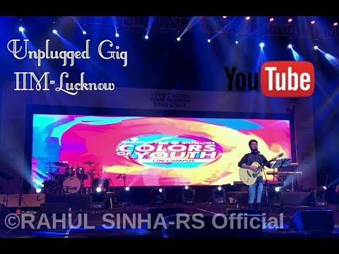 Rahul Sinha And The Music Company II Unplugged Gig @IIM-Lucknow by RAHUL SINHA II Maruti Suzuki Colors Of Youth partnered by MTV II