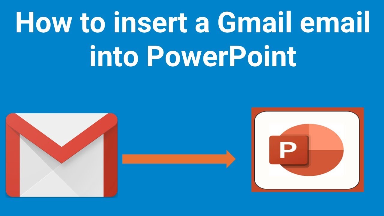 How to insert a Gmail email into PowerPoint