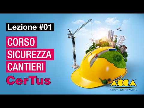 Construction Site Safety Course - CerTus-ACCA-Lesson #1 General presentation on philosophy and fu...