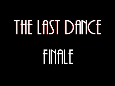 The Last Dance ᴴᴰ #FINALE - A LOOSER TEAM PRODUCTION [DE] Let's Play