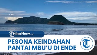 Pesona dari Pantai Mbu'u di Ende NTT, Tawarkan Keindahan Sunrise hingga Pemandangan Pulau Koa