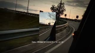 Zaho - Divisés (s l o w e d + r e v e r b)