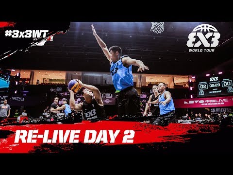 RE-LIVE | FIBA 3x3 World Tour 2018 - Chengdu Masters | Day Two | 3x3 Basketball
