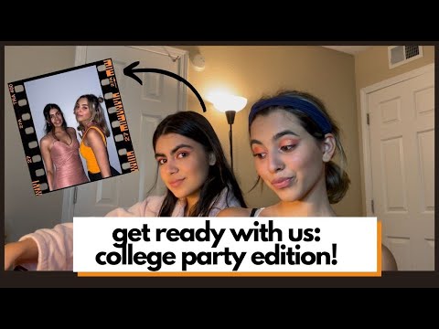 get ready with us: college party edition