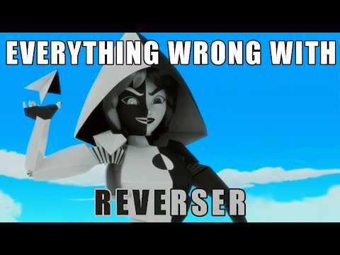 Everything Wrong With Reverser