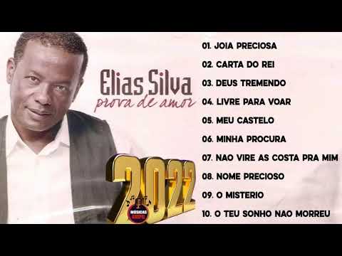 As Melhores Músicas De Hino De Elias Silva São Tocadas As Melhores Do Ano - God Prayers Music