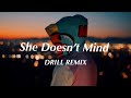 She Doesn T Mind Sean Paul Official DRILL Remix
