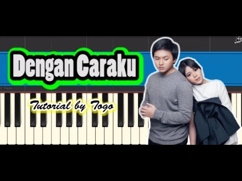 Dengan Caraku VERSI DANGDUT, POP, & DISCO | Tutorial Lengkap Synthesia | Piano Cover | Togo