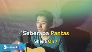 Seberapa Pantas - Sheila On 7 (Cover) by Arvian Dwi