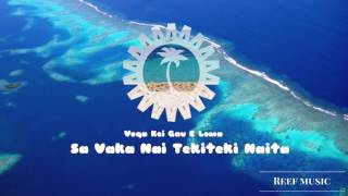 Voqa Kei Gau E Loma - Sa Vaka Nai Tekiteki Naita Voqa Kei Gau E Loma - Sa Vaka Nai Tekiteki Naita