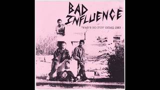 Bad Influence - War's No Fun Demo 7"