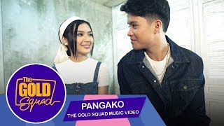 OFFICIAL GOLD SQUAD MUSIC VIDEO ‘PANGAKO’ KYLE ECHARRI | The Gold Squad