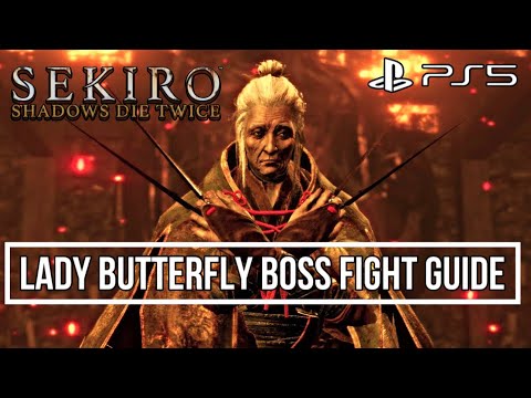 How To Defeat Lady Butterfly - Sekiro Boss Fight Guide