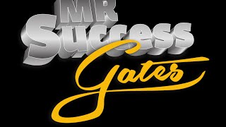 MR SUCCESS GATES