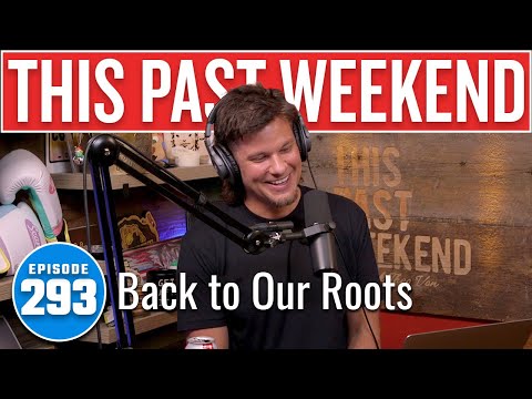 Back to Our Roots | This Past Weekend w/ Theo Von #293