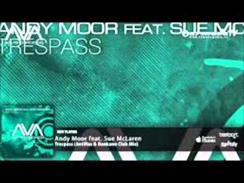 Andy Moor feat. Sue McLaren - Trespass (Antillas & Dankann Club Mix)   [Official]