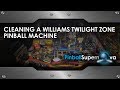 Pinball Restoration #2 : CLEANING A TWILIGHT ZONE PINBALL MACHINE