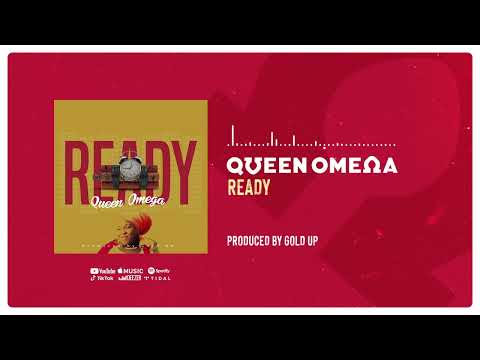 Ready - Queen Omega [Official Audio]