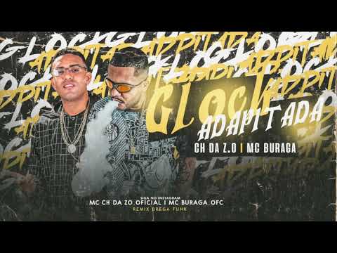 MC CH DA ZO E MC BURAGA - GLOCK ADAPTADA - MÚSICA NOVA
