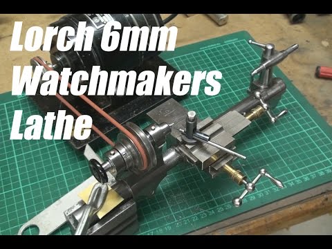 Lorch 6mm Watchmakers Lathe - Part 1 - Overview