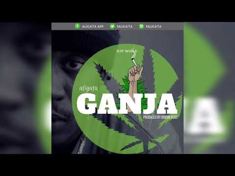 Aligata - Ganja(Prod. By Riddim Boss)