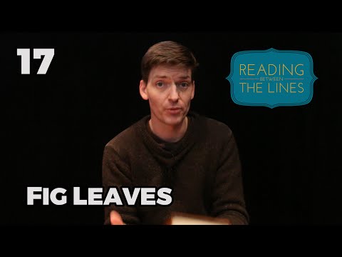 Reading Between the Lines 17 - Fig Leaves