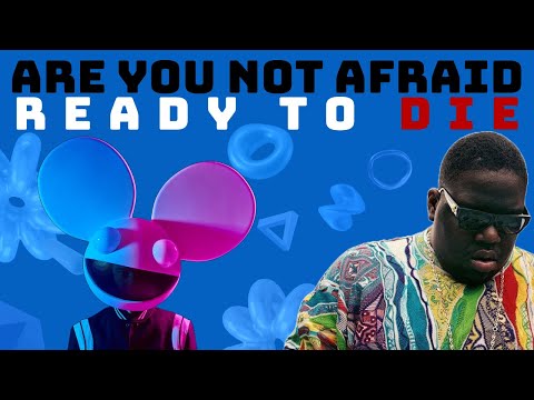 Are You Not Afraid X Ready To Die - deadmau5, Shotty Horroh, The Notorious BIG [mashup & visualizer]