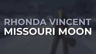 Rhonda Vincent - Missouri Moon (Official Audio)