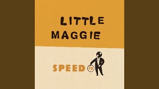 Speed 78 - Little Maggie video