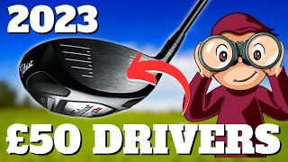DON'T YOU DARE... Look past these £50 DRIVERS in 2023...
