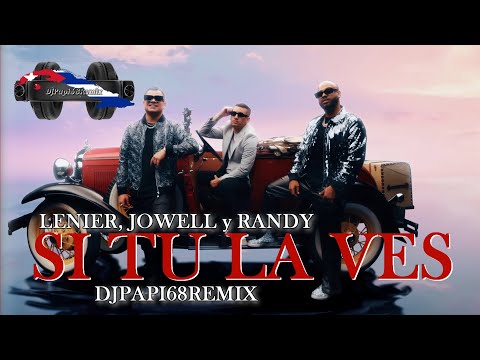 Lenier, Jowell y Randy   Si Tu La Ves   DjPapi68Remix 96bpm